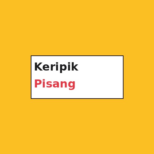 Keripik Pisang Manis